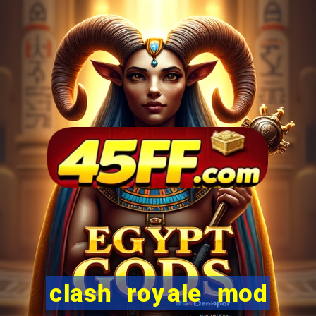 clash royale mod cartas modificadas download